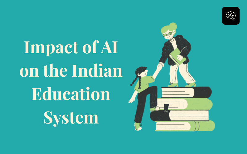 Impact of AI on the Indian Education System